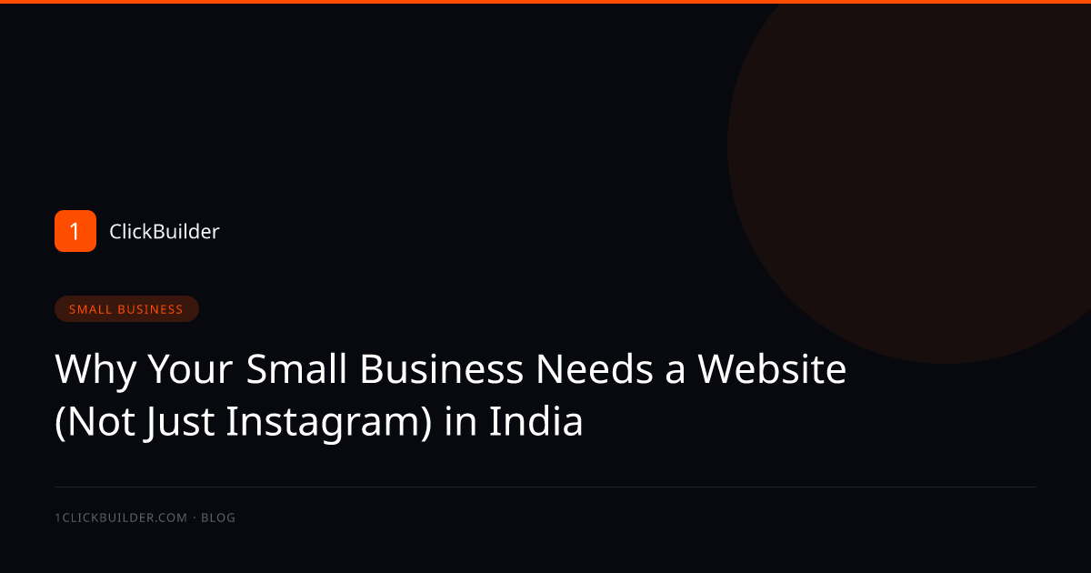 Why Your Small Business Needs a Website (Not Just Instagram) in India