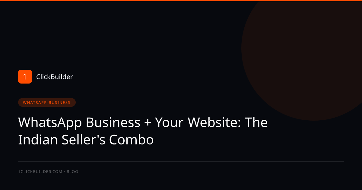 WhatsApp Business + Your Website: The Indian Seller's Combo